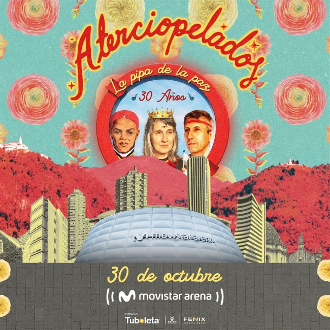 Flayer evento Aterciopelados celebrando los 30 años de La Pipa de la Paz